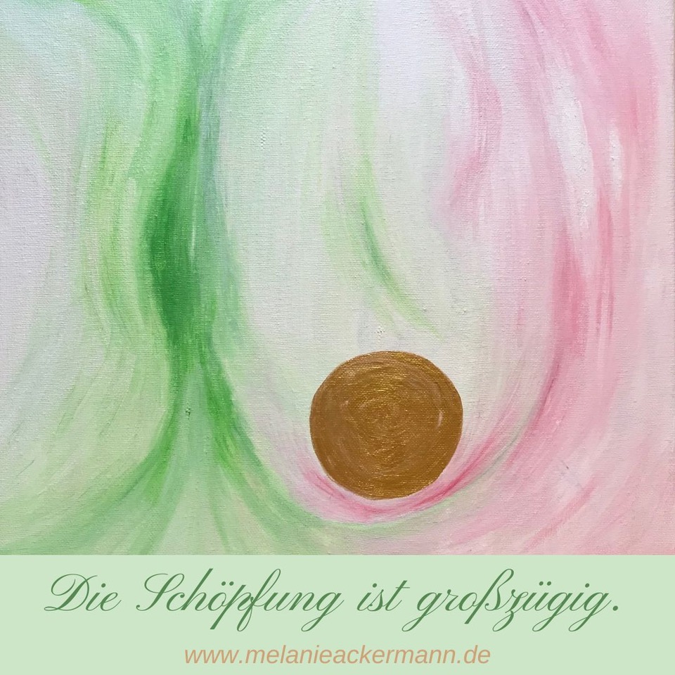Die Schöpfung ist großzügig